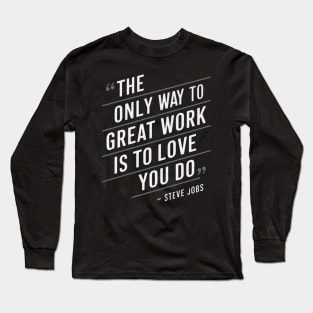 steve jobs quote Long Sleeve T-Shirt